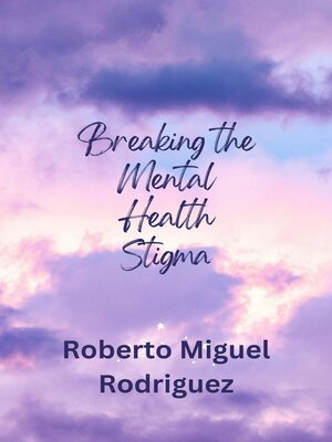 cover image of Breaking the Mental Health Stigma